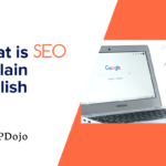What is SEO? Search Engine Optimization in Plain English